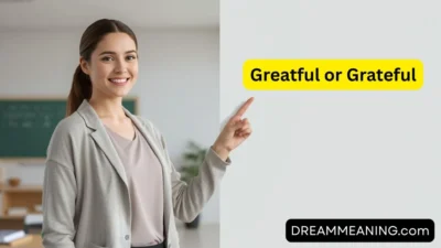 Greatful or Grateful: